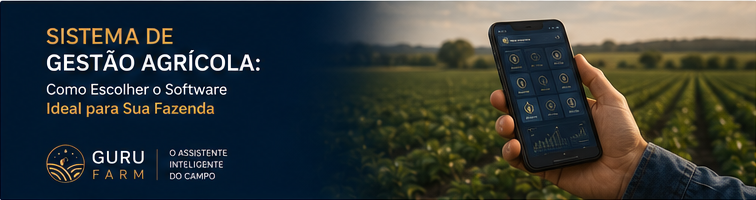 Sistema de Gestão Agrícola: Como Escolher o Software Ideal para Sua Fazenda